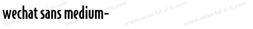 wechat sans medium字体转换